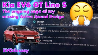 My Kia EV6 GT Line S Active Sound Design is still missing in action😡