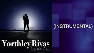 YORTHLEY RIVAS - LA NOCHE