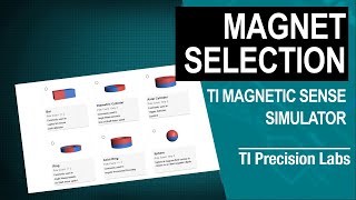 Magnet selection for the TI Magnetic Sense Simulator (TIMSS)