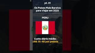 Os Países Mais Baratos para Viajar em 2025 - parte 01