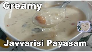 Creamy Javvarisi Payasam Recipe|Sabudana Payasam|Sago Kheer recipe|Healthy Sweet|ஜவ்வரிசி பாயாசம்