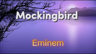 Eminem - Mockingbird (Lyrics)