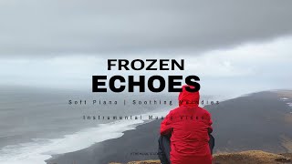 Frozen Echoes | Soft Piano Instrumental Music Video [ Relaxing ~ Peaceful ~ Unique Music ]