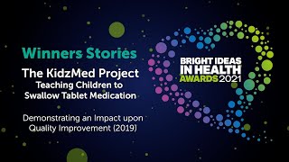 Bright Ideas in Health Awards | Winners Stories - The KidzMed Project (2019)