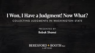 I Won, I Have a Judgment! Now What? | Beresford Booth Webinar