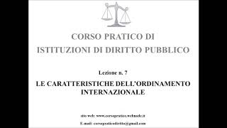 7.  LE CARATTERISTICHE DELL'ORDINAMENTO INTERNAZIONALE