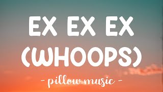 Ex Ex Ex (Whoops) – Rêve (Lyrics) 🎵