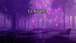 Ee Kaattu [ slowed + reverb] | Adam Joan | Prithviraj Sukumaran | Deepak Dev  | Earth Hut