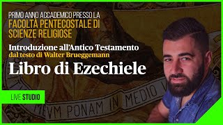 Introduzione all'Antico Testamento: Il libro di Ezechiele 🔴 LIVE STUDIO - Parte 1