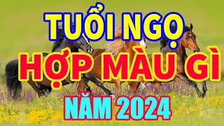 Tuổi Ngọ hợp màu gì năm 2024 để mang lại tài lộc may mắn I tuổi ngọ kỵ màu gì nhất