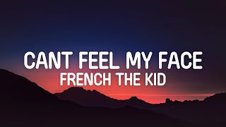 French The Kid - Can't Feel My Face (Lyrics)