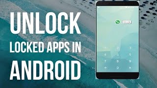 Unlock Locked Apps Without Password On Android (AppLock)