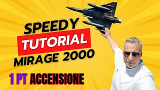 Speedy Tutoria DCS Mirage 2000 Accensione Startup