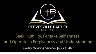 RBC - Seek Humility, Forsake Selfishness, and Operate in Forgiveness and Understanding