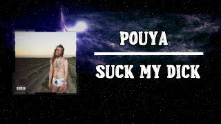 Pouya - SUCK MY DICK (Lyrics)