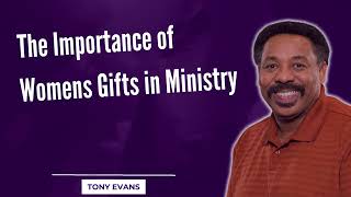 Love Is Found-The Importance of Womens Gifts in Ministry-Tony Evans2023