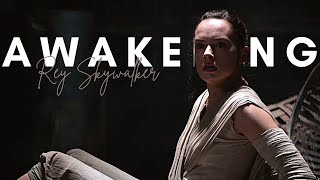 Rey Skywalker || Awakening.