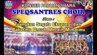 LIVE KONSER PADUAN SUARA SPEQSANTHERS CHOIR 2023