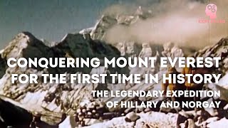 Conquering Mount Everest for the first time: The Legendary Expedition of Hillary and Norgay