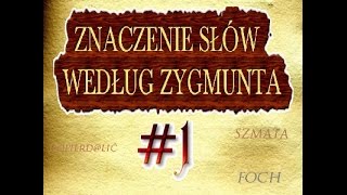 Z@jebać lub Wyjeb@ć - Znaczenie słów według Zygmunta #1