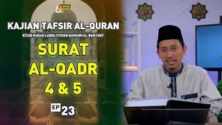 Tafsir Al-Quran | Kitab Marah Labid: Surat Al - Qadr: 4 & 5 (Ep. 23)