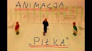 Animacja "Piłka"