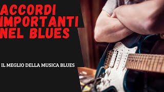 Quali sono gli accordi per chitarra nel blues più importanti che dobbiamo imparare