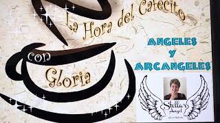 ANGELES y ARCÁNGELES ( primera parte)