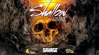 Savage Savo - Shallow Grave (Official Audio)