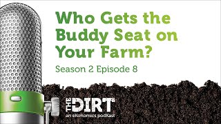 Who Gets the Buddy Seat on Your Farm?