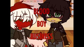 Blood Boy Business [] Countryhumans [] My other AU []