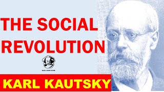 The Social Revolution. Karl Kautsky. Democracy. Forms and Weapons of Social Revolution. Part 4.