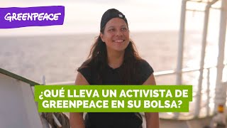 ¿Qué lleva un activista de Greenpeace en su bolsa? - Greenpeace México