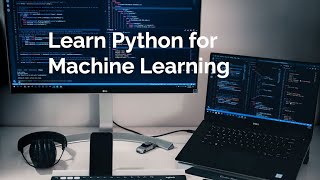 Intro to Python for Machine Learning