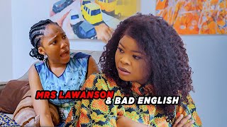 Mrs Lawanson & Her Bad English (Lawanson Family Show)