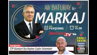 #Canlı │ALİ BATURAY'IN SUNUMUYLA MARKAJ'IN KONUĞU: CTP GÜZELYURT İLÇE BAŞKANI - ÇAĞLAR GULAMKADİR