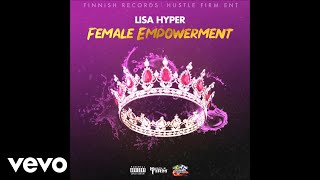 Lisa Hyper - Female Empowerment (Official Audio)