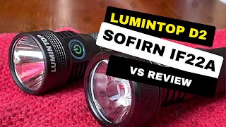 Lumintop D2 vs Sofirn IF22A Dual Review - Pocket Throwers