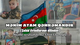 Mənim atam qəhrəmandır/şəhidlər haqqında şeir/Anım günü