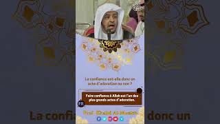 Faire confiance à Allah est l'un des plus grands actes d'adoration