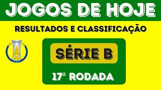 🔴 RESULTADOS DOS JOGOS DE HOJE DO BRASILEIRÃO SÉRIE B - TABELA DE CLASSIFICAÇÃO DO BRASILEIRÃO, 23/