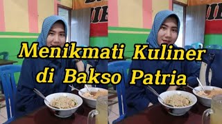 Bakso Patria || Kuliner Bakso dan Mie Ayam