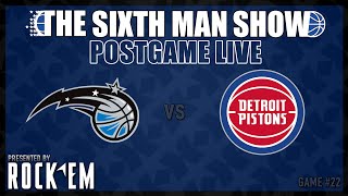 Game #22 - The Sixth Man Show Postgame Live presented by Rock 'Em - Magic vs. Pistons