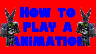 Bare Bones: How to play a Animation