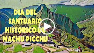 Día del Santuario histórico de Machu Picchu