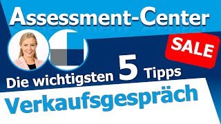 Das Verkaufsgespräch im Assessment Center - Die 5 wichtigsten Tipps um im AC zu bestehen