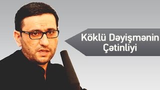 Haci Sahin (yeni)-Koklu deyismenin cetinliyi