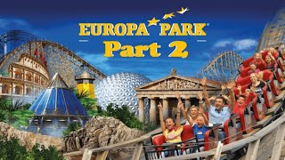 The Europa Park Experience (Part 2): A Tour of Germany's Largest Theme Park P