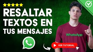 Cómo RESALTAR los TEXTOS en tus MENSAJES de WhatsApp | 🖍️ Poner Negrita 🖍️