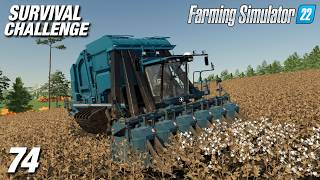 THE COTTON HARVEST! THIS IS HUGE!! | Survival Challenge | Farming Simulator 22 - Ep74